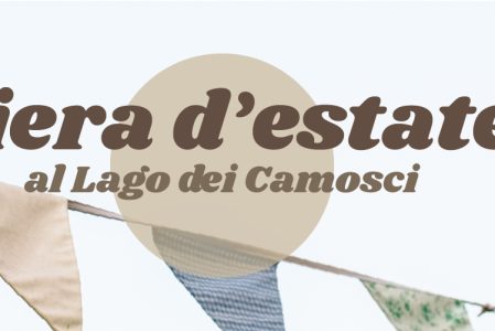 FIERA D’ESTATE al LAGO dei CAMOSCI – Programma completo