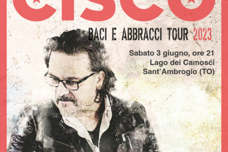 CISCO – Baci e Abbracci Tour 2023