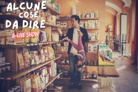 ALCUNE COSE DA DIRE – A-live show con Francesco Giorda